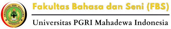 Fakultas Bahasa dan Seni – Universitas PGRI Mahadewa Indonesia